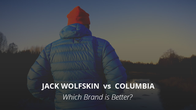 James Dyson Alfabet Lada Jack Wolfskin vs Columbia: Which Brand is Better? | Casual Geographical
