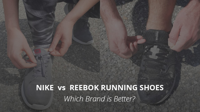 udvikling Ingen måde besejret Nike vs Reebok Running Shoes: Which Brand is Better? | Casual Geographical