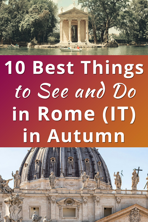 Best Things to See and Do in Rome, Italy, in Autumn