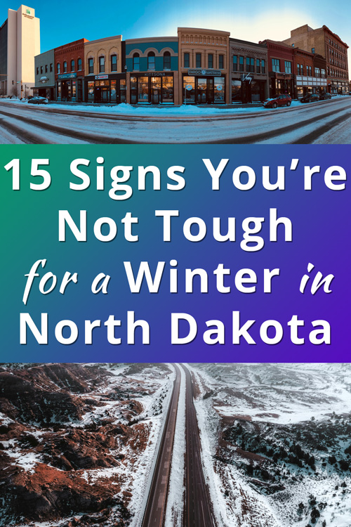Signs You are Not Tough for Winter in North Dakota USA