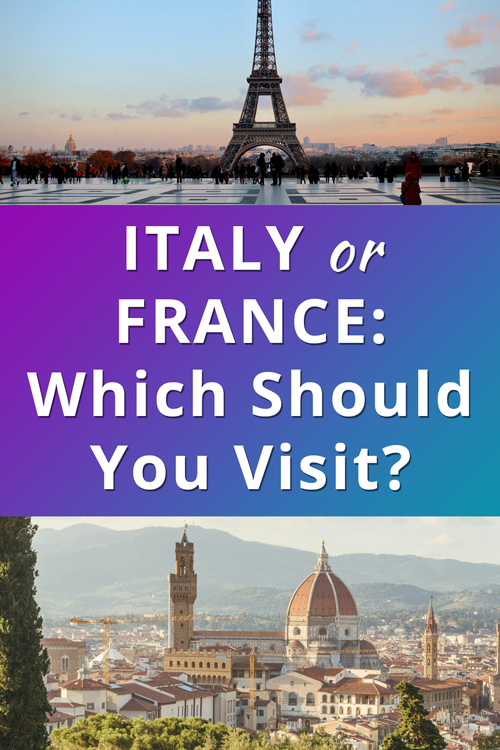 italy vs france which should you visit