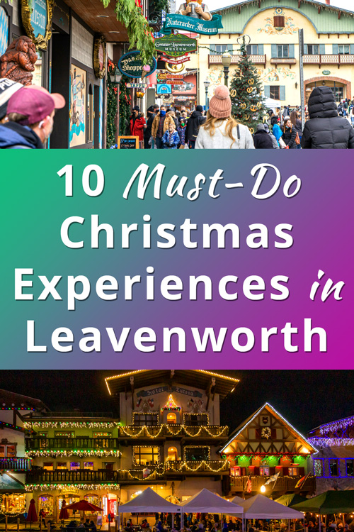 Christmas in Leavenworth, Washington, USA, Must Do Experiences
