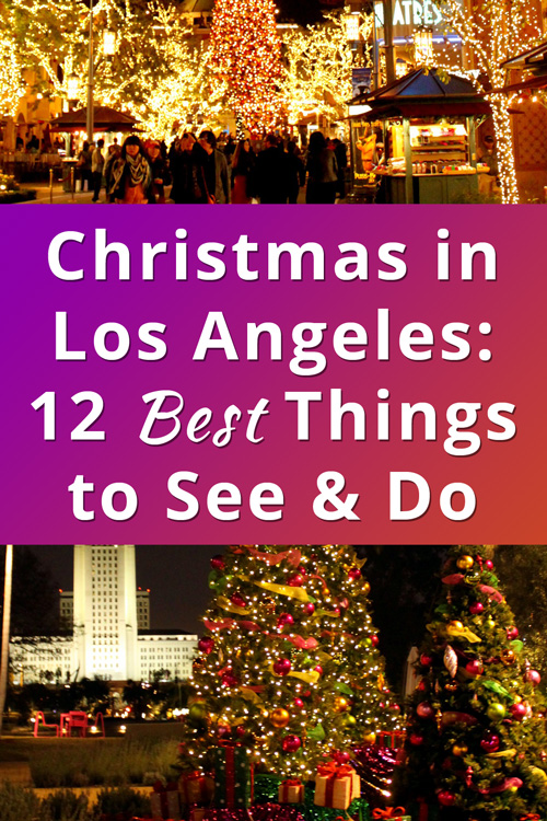 Christmas in Los Angeles USA Best Things to See and Do