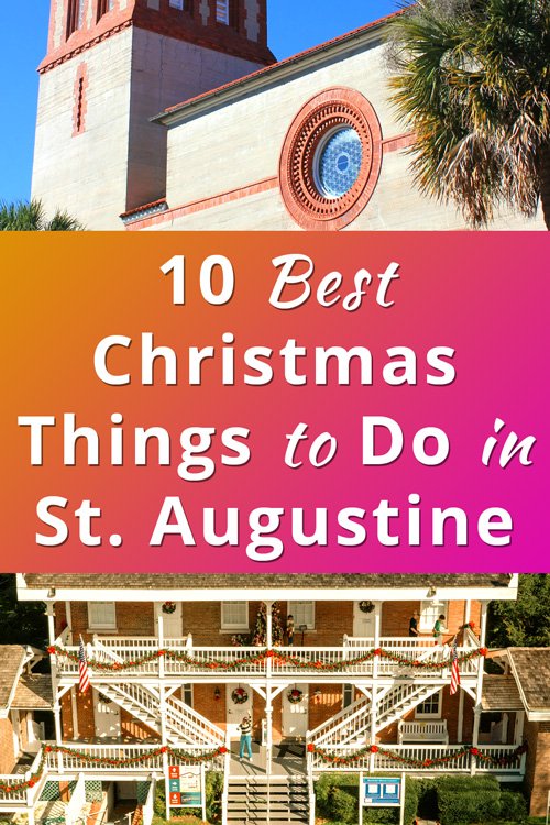 Christmas in St Augustine, Florida, USA, Best Things to Do