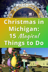15 Magical Christmas Things to Do in Michigan (Festive Lights, Winter ...