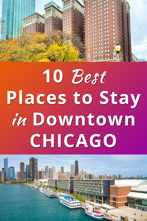 Best Places to Stay in Downtown Chicago USA