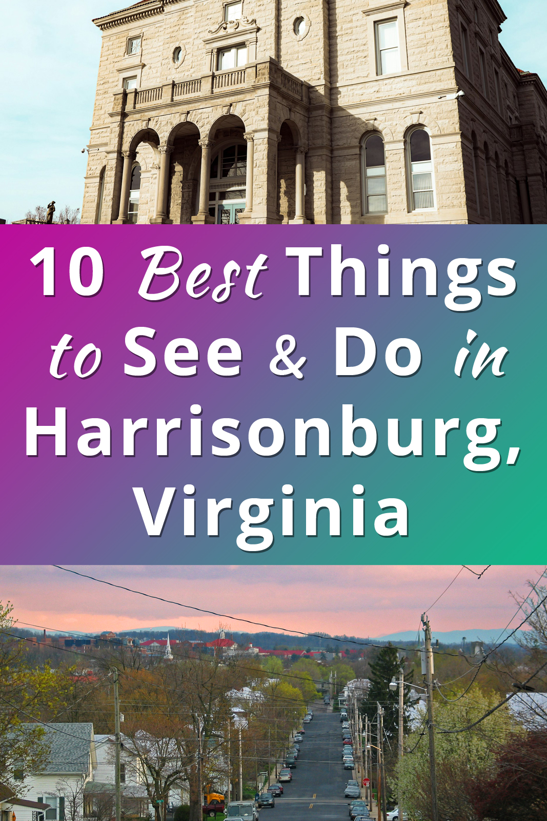 10 Best Things to See & Do in Harrisonburg, Virginia, for Your Perfect