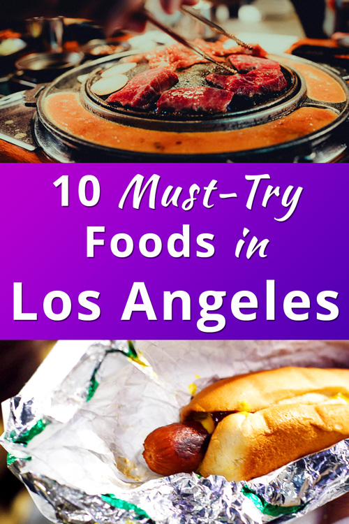 Must Try Foods in Los Angeles USA