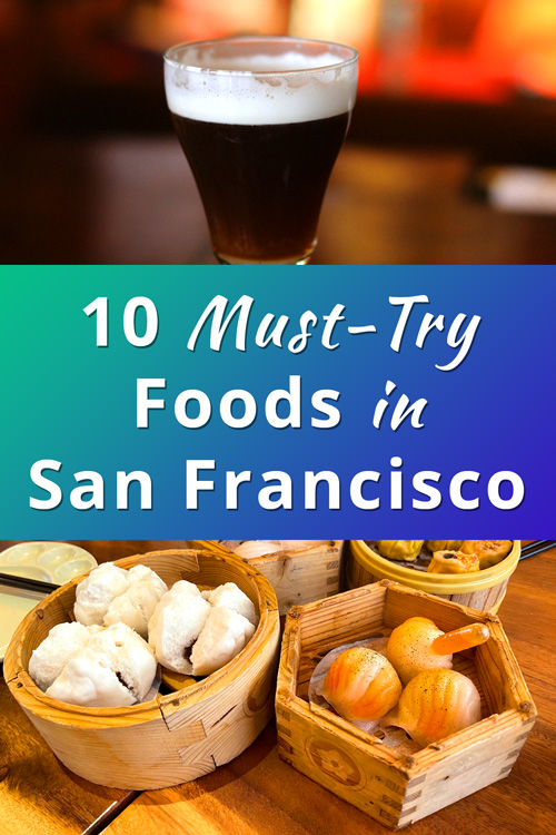 Must Try Foods in San Francisco, USA