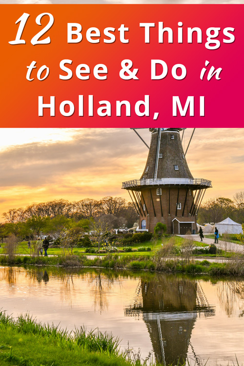 Best Things to Do in Holland Michigan